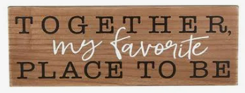 Unframed Wall Sign - Together My Favorite Place to Be